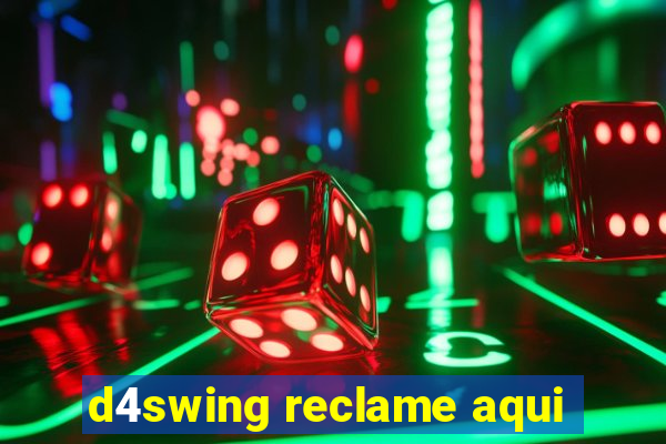 d4swing reclame aqui